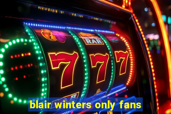 blair winters only fans